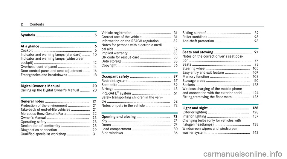 MERCEDES-BENZ C-CLASS ESTATE 2020 Owners Manual Symbols
........................................................ 5At
agl ance .................................................... 6
Cockpit ........................................................... MERCEDES-BENZ C-CLASS ESTATE 2020 Owners Manual Symbols
........................................................ 5At
agl ance .................................................... 6
Cockpit ...........................................................