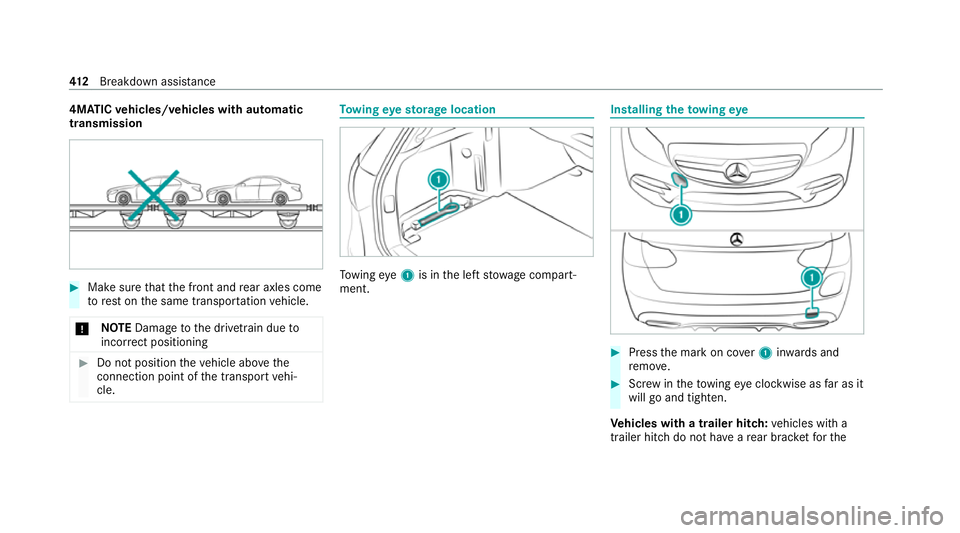 MERCEDES-BENZ C-CLASS ESTATE 2020 Owners Manual 4MATIC
vehicles/ve hicles with automatic
transmission #
Make sure that the front and rear axles come
to rest on the same transpor tation vehicle.
* NO
TEDama getothe driv etra in due to
incor rect pos MERCEDES-BENZ C-CLASS ESTATE 2020 Owners Manual 4MATIC
vehicles/ve hicles with automatic
transmission #
Make sure that the front and rear axles come
to rest on the same transpor tation vehicle.
* NO
TEDama getothe driv etra in due to
incor rect pos