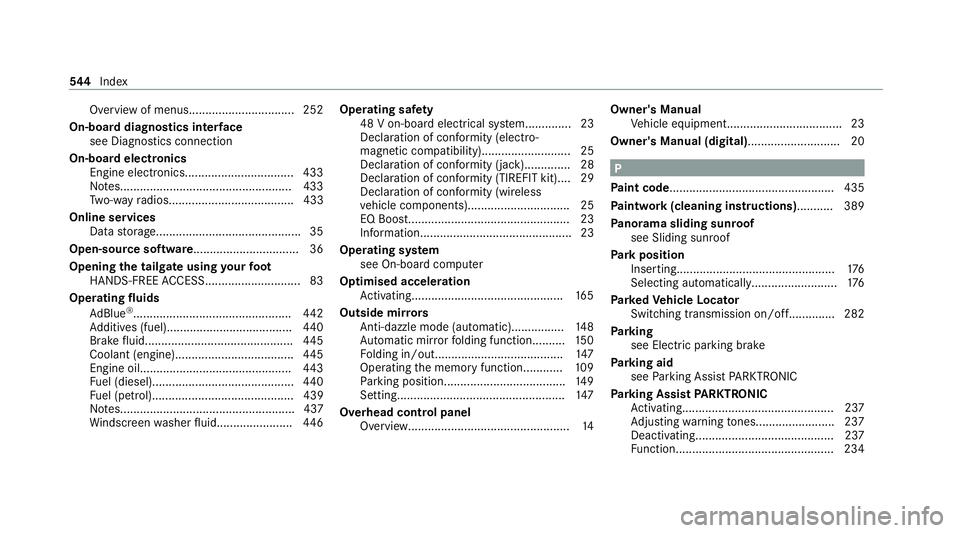 MERCEDES-BENZ C-CLASS ESTATE 2020 Owners Manual Overview of menus................................2
52
On-board diagno stics inter face
see Diagno stics connection
On-boa rdelectronics
Engine electronics................................. 433
No tes.. MERCEDES-BENZ C-CLASS ESTATE 2020 Owners Manual Overview of menus................................2
52
On-board diagno stics inter face
see Diagno stics connection
On-boa rdelectronics
Engine electronics................................. 433
No tes..