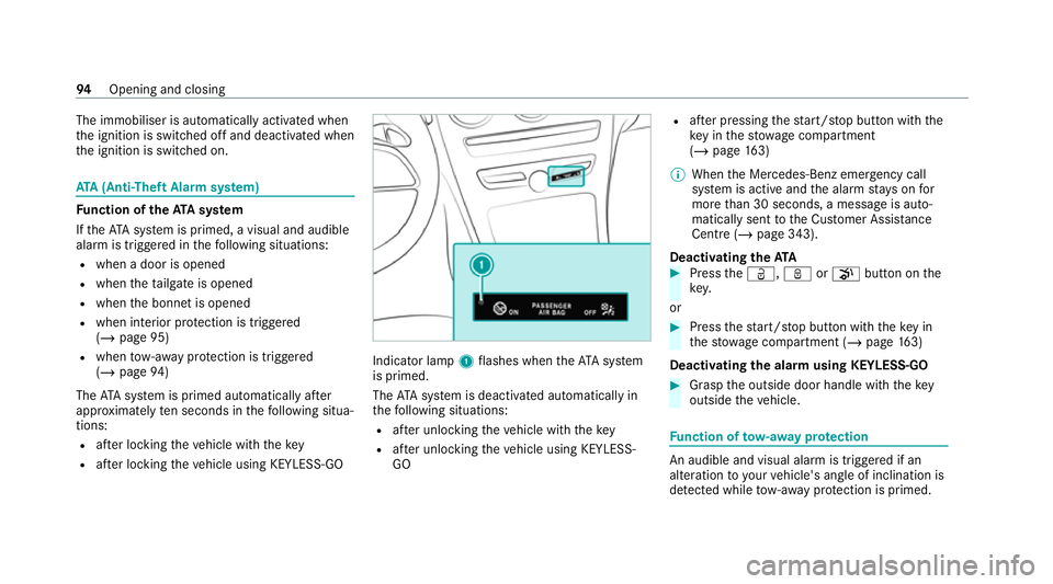 MERCEDES-BENZ C-CLASS ESTATE 2020 Owners Manual The immobiliser is automatically activated when
th
e ignition is switched off and deactivated when
th e ignition is switched on. ATA
(Anti-Theft Alarm sy stem) Fu
nction of theATA system
If th eATA sy MERCEDES-BENZ C-CLASS ESTATE 2020 Owners Manual The immobiliser is automatically activated when
th
e ignition is switched off and deactivated when
th e ignition is switched on. ATA
(Anti-Theft Alarm sy stem) Fu
nction of theATA system
If th eATA sy