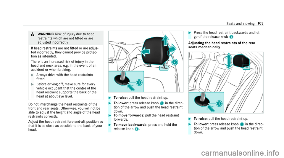MERCEDES-BENZ C-CLASS ESTATE 2018 Owners Manual 000A
WARNING Risk of inju rydue tohead
re stra ints which are not fitted or are
adjus ted inco rrectly
If head restra ints are not fitted or are adjus‐
te d incor rectl y,they cannot pr ovide pr ote MERCEDES-BENZ C-CLASS ESTATE 2018 Owners Manual 000A
WARNING Risk of inju rydue tohead
re stra ints which are not fitted or are
adjus ted inco rrectly
If head restra ints are not fitted or are adjus‐
te d incor rectl y,they cannot pr ovide pr ote