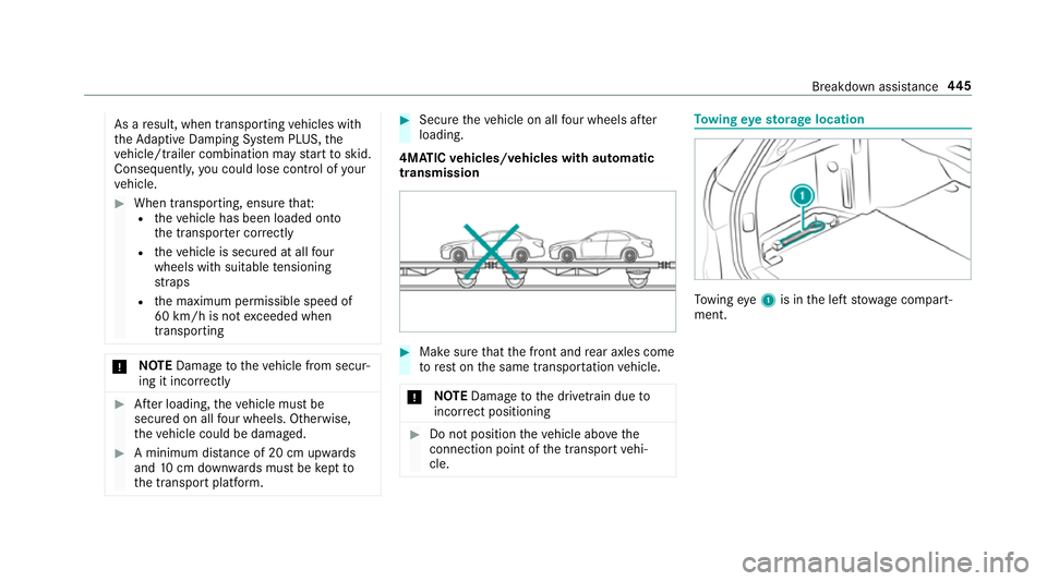 MERCEDES-BENZ C-CLASS ESTATE 2018 Owners Manual As a
result, when transporting vehicles with
th eAd aptive Damping Sy stem PLUS, the
ve hicle/trailer combination may start toskid.
Consequentl y,yo u could lose cont rol of your
ve hicle. 0007
When t MERCEDES-BENZ C-CLASS ESTATE 2018 Owners Manual As a
result, when transporting vehicles with
th eAd aptive Damping Sy stem PLUS, the
ve hicle/trailer combination may start toskid.
Consequentl y,yo u could lose cont rol of your
ve hicle. 0007
When t