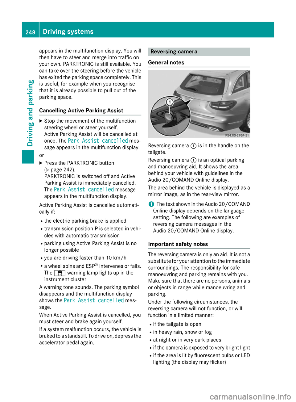 MERCEDES-BENZ C-CLASS ESTATE 2014 Owners Manual appears in the multifunction display. You will
then have to steer and merge into traffic on
your own. PARKTRONIC is still available. You
can take over the steering before the vehicle has exited the pa MERCEDES-BENZ C-CLASS ESTATE 2014 Owners Manual appears in the multifunction display. You will
then have to steer and merge into traffic on
your own. PARKTRONIC is still available. You
can take over the steering before the vehicle has exited the pa