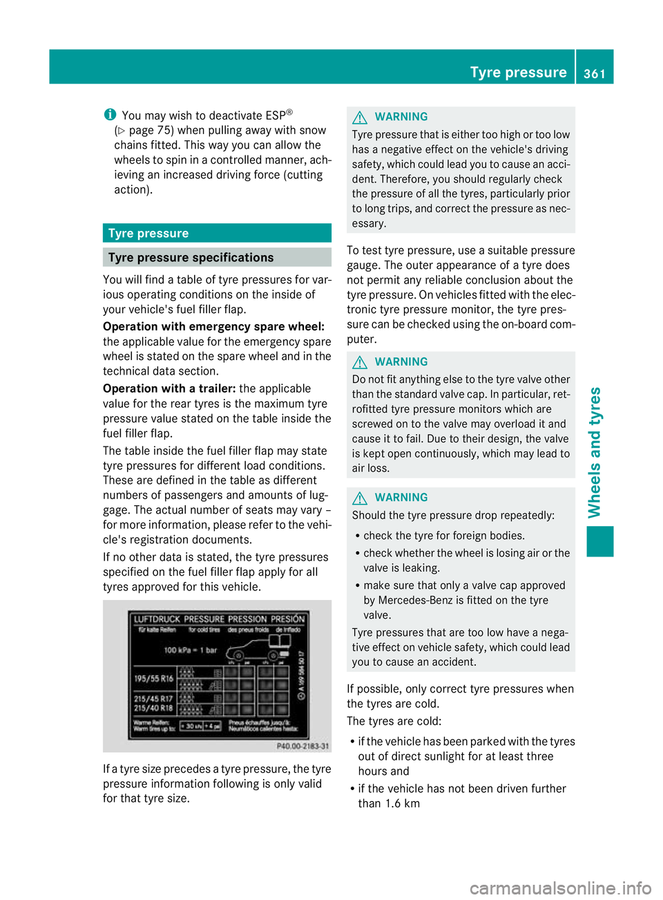 MERCEDES-BENZ C-CLASS ESTATE 2011 Owners Manual i
You may wish to deactivate ESP ®
(Y page 75) when pulling away with snow
chains fitted. This way you can allow the
wheels to spin in a controlled manner, ach-
ieving an increased driving force (cut MERCEDES-BENZ C-CLASS ESTATE 2011 Owners Manual i
You may wish to deactivate ESP ®
(Y page 75) when pulling away with snow
chains fitted. This way you can allow the
wheels to spin in a controlled manner, ach-
ieving an increased driving force (cut