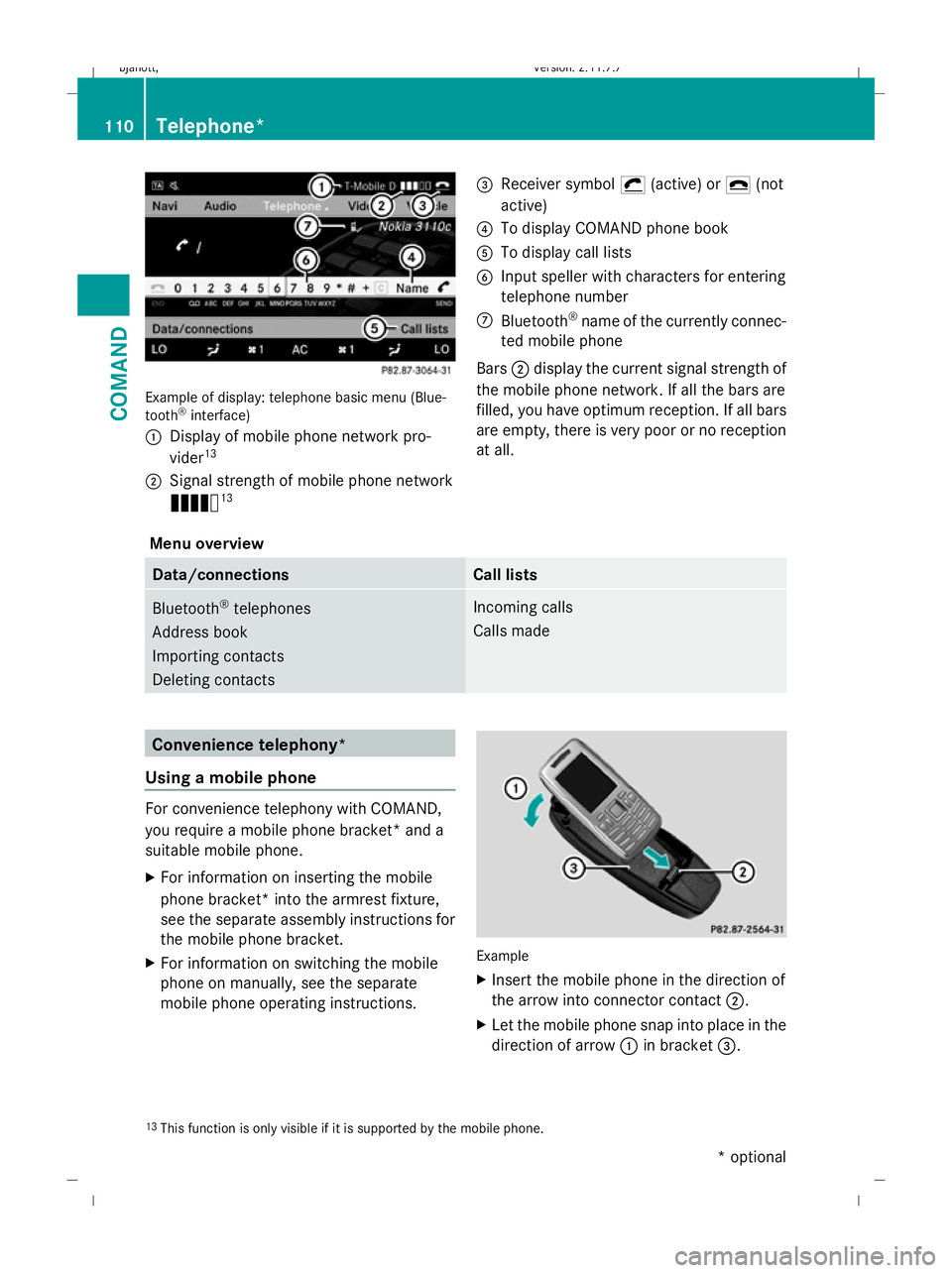 MERCEDES-BENZ CL COUPE 2009 Owners Manual Example of display: telephone basic menu (Blue-
tooth ®
interface)
: Display of mobile phone network pro-
vider 13
; Signal strength of mobile phone network
Ä 13 =
Receiver symbol ¡(active) or ¢(n MERCEDES-BENZ CL COUPE 2009 Owners Manual Example of display: telephone basic menu (Blue-
tooth ®
interface)
: Display of mobile phone network pro-
vider 13
; Signal strength of mobile phone network
Ä 13 =
Receiver symbol ¡(active) or ¢(n