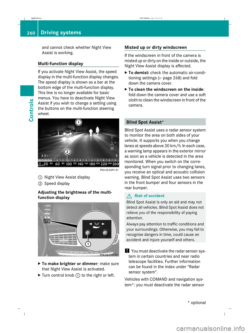 MERCEDES-BENZ CL COUPE 2009 Owners Manual and cannot check whether Night View
Assist is working.
Multi-function display If you activate Night View Assist, the speed
display in the multi-function display changes.
The speed display is shown as MERCEDES-BENZ CL COUPE 2009 Owners Manual and cannot check whether Night View
Assist is working.
Multi-function display If you activate Night View Assist, the speed
display in the multi-function display changes.
The speed display is shown as
