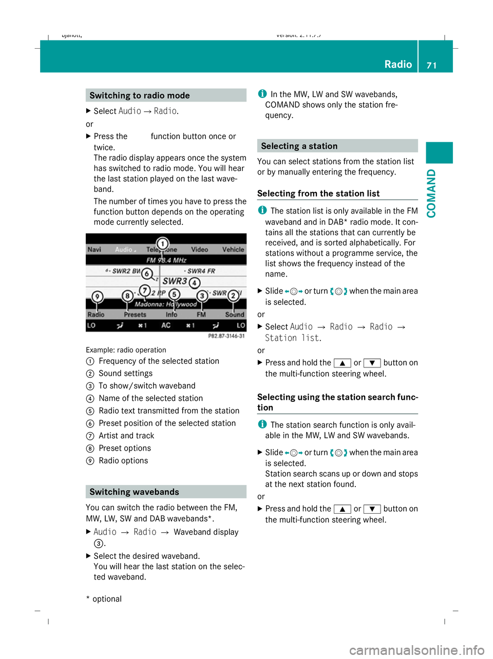 MERCEDES-BENZ CL COUPE 2009 Manual PDF Switching to radio mode
X Select AudioQRadio.
or
X Press the Rfunction button once or
twice.
The radio display appears once the system
has switched to radio mode. You will hear
the last station played