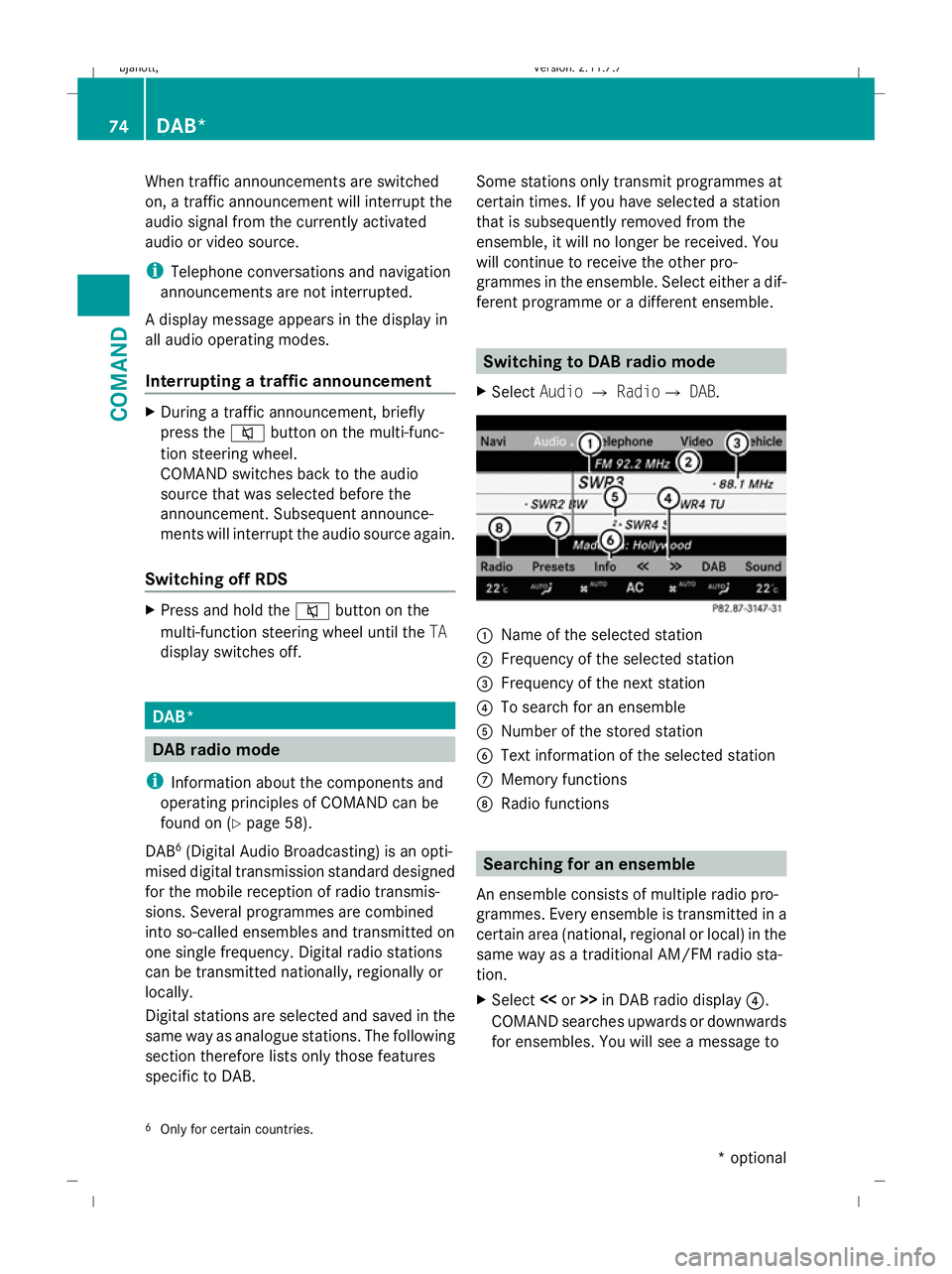 MERCEDES-BENZ CL COUPE 2009 Manual PDF When traffic announcements are switched
on, a traffic announcement will interrupt the
audio signal from the currently activated
audio or video source.
i Telephone conversations and navigation
announce