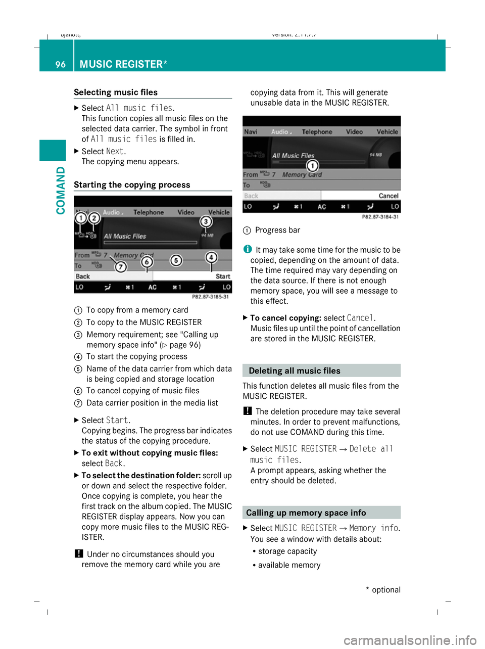 MERCEDES-BENZ CL COUPE 2009 Owners Manual Selecting music files
X
Select All music files.
This function copies all music files on the
selected data carrier. The symbol in front
of All music files is filled in.
X Select Next.
The copying menu MERCEDES-BENZ CL COUPE 2009 Owners Manual Selecting music files
X
Select All music files.
This function copies all music files on the
selected data carrier. The symbol in front
of All music files is filled in.
X Select Next.
The copying menu