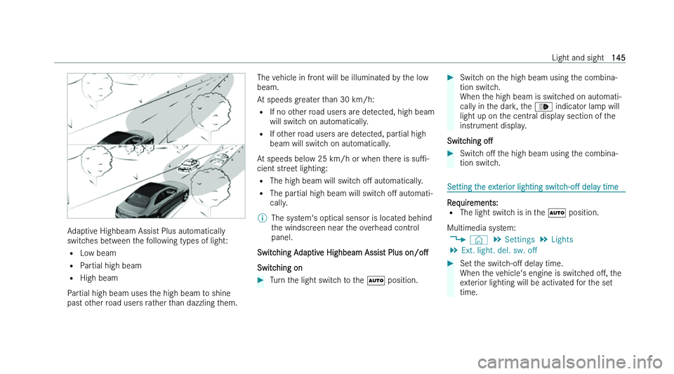 MERCEDES-BENZ CLA SHOOTING BRAKE 2022  Owners Manual �A�d�a�p�t�i�v�e� �H�i�g�h�b�e�a�m� �A�s�s�i�s�t� �P�l�u�s� �a�u�t�o�m�a�t�i�c�a�l�l�y
�s�w�i�t�c
�h�e�s� �b�e�t�w�e�e�n� �t�h�e� �f�o�l�l�o�w�i�n�g� �t�y�p�e�s� �o�f� �l�i�g�h�t�:
�= �L�o�w� �b�e�a�m