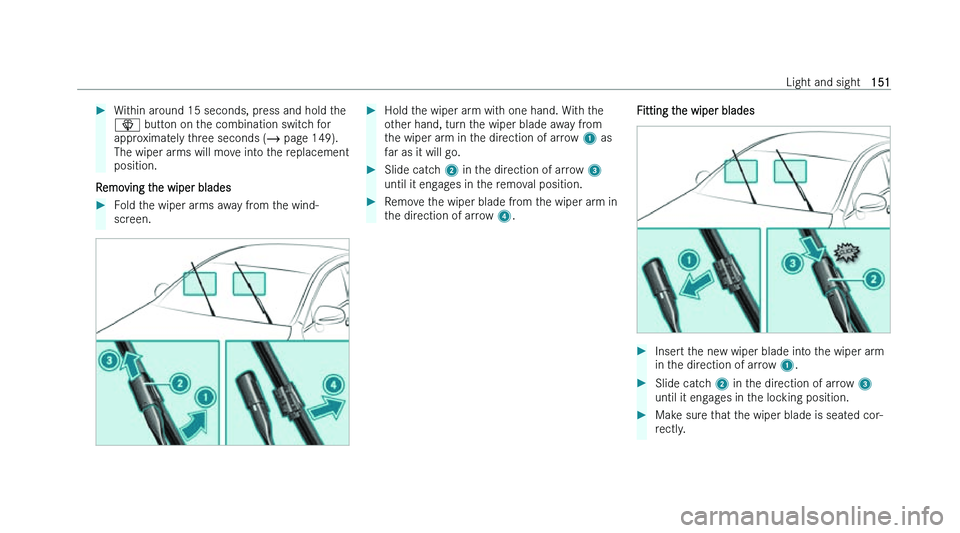 MERCEDES-BENZ CLA SHOOTING BRAKE 2022  Owners Manual �
�W�i�t�h�i�n� �a�r�o�u�n�d� �1�5� �s�e�c�o�n�d�s�,� �p�r�e�s�s� �a�n�d� �h�o�l�d� �t�h�e
�î� �b�u�t�t
�o�n� �o�n� �t�h�e� �c�o�m�b�i�n�a�t�i�o�n� �s�w�i�t�c�h� �f�o�r
�a�p�p�r�o�x�i�m�a�t�e�l�y� �