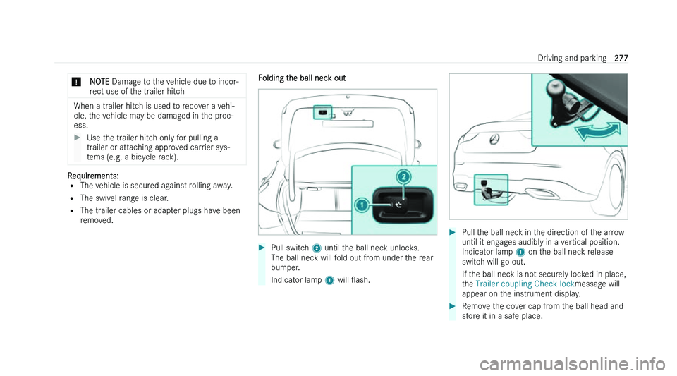 MERCEDES-BENZ CLA SHOOTING BRAKE 2022  Owners Manual �*
�N�O�T�E � �D�a�m�a�g �e� �t�o� �t�h�e� �v�e�h�i�c�l�e� �d�u�e� �t�o� �i�n�c�o�r�-
�r�e�c�t� �u�s�e� �o�f� �t�h�e� �t�r�a�i�l�e�r� �h�i�t�c�h �W�h�e�n� �a� �t�r�a�i�l�e�r� �h�i�t�c�h� �i�s� �u�s�e�
