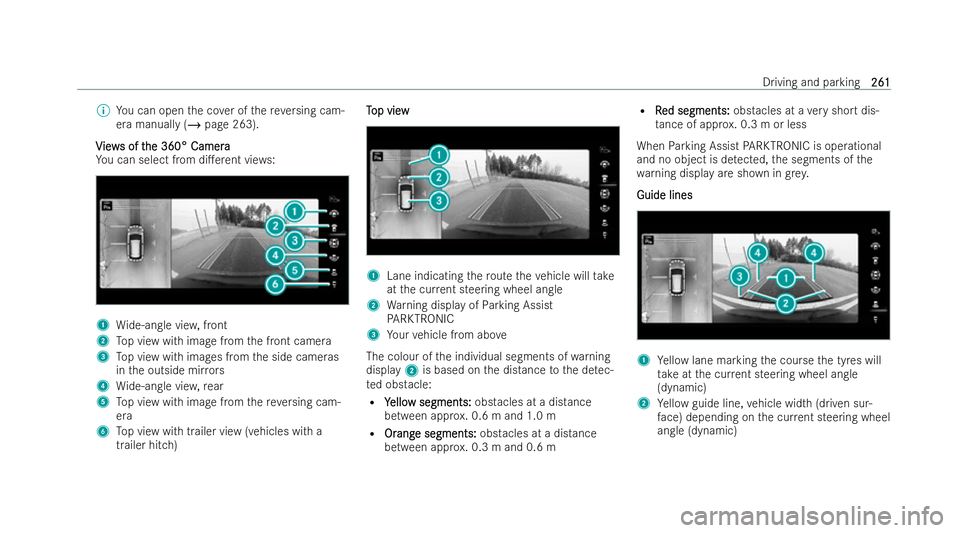MERCEDES-BENZ CLA SHOOTING BRAKE 2021  Owners Manual %
You can open the co ver of there ve rsing cam-
era manually (/ page 263).
V
V iew
iew s of t
s of t he 360° Camera
he 360° Camera
Yo u can select from di.erent vie ws:1
Wide-angle vie w,front
2 T
