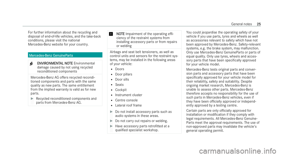 MERCEDES-BENZ CLA SHOOTING BRAKE 2021  Owners Manual Fo
r fur ther information about there cycling and
disposal of end-of-life vehicles, and theta ke -back
conditions, please visit the national
Mercedes-Benz website foryo ur countr y. Mer
Mer
cedes-Benz