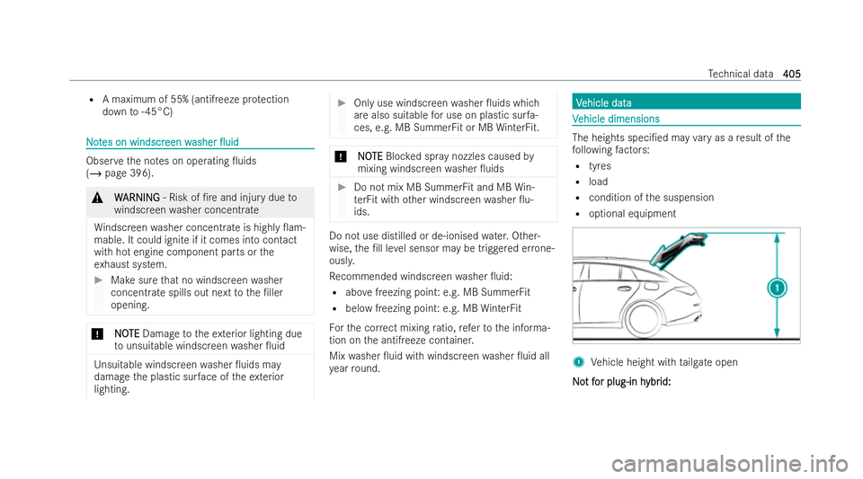 MERCEDES-BENZ CLA SHOOTING BRAKE 2021  Owners Manual R
A maximum of 55% (antifreeze pr otection
down to-45°C) N
No
ot
tes on windscr
es on windscr een w
een washer
asher 0uid
0uid Obser
vethe no tes on operating 0uids
(/ page 396). &
W
WARNING
ARNIN