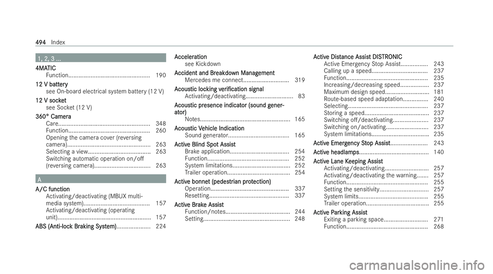 MERCEDES-BENZ CLA SHOOTING BRAKE 2021  Owners Manual 1, 2, 3 ...
1, 2, 3 ...
4MA
4MA TIC
TIC
Fu nction................................................ 190
12 V batt
12 V batt ery
ery
see On-board electrical system bat tery (12 V)
12 V soc ket
12 V soc k