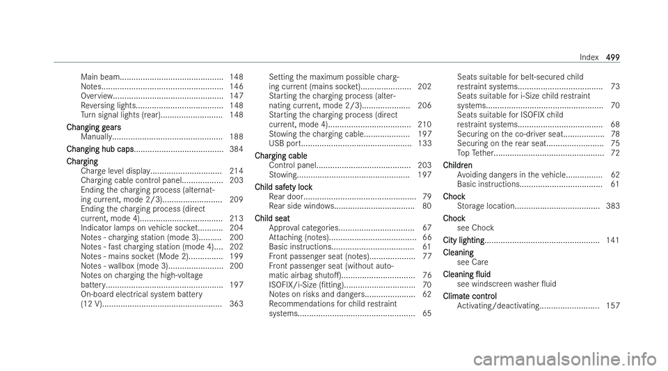 MERCEDES-BENZ CLA SHOOTING BRAKE 2021  Owners Manual Main beam............................................. 148
No
tes..................................................... 146
Overview................................................ 147
Re versing light