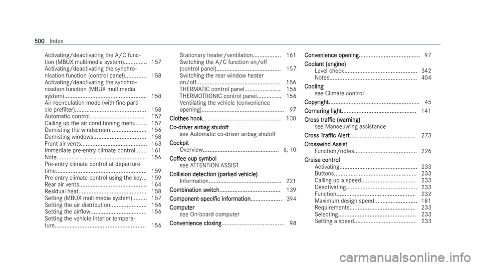 MERCEDES-BENZ CLA SHOOTING BRAKE 2021  Owners Manual Ac
tivating/deactivating the A/C func-
tion (MBUX multimedia system).............. 157
Ac tivating/deactivating the synchro-
nisation function (control panel).............1 58
Ac tivating/deactivating