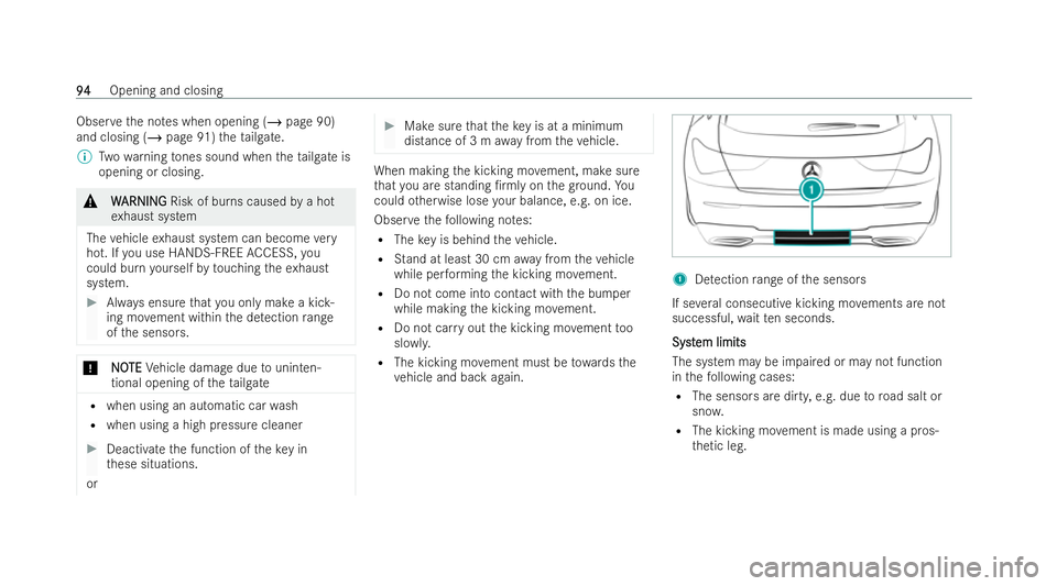 MERCEDES-BENZ CLA SHOOTING BRAKE 2021  Owners Manual Obser
vethe no tes when opening (/ page 90)
and closing (/ page 91)theta ilgate.
% Twowa rning tones sound when theta ilgate is
opening or closing. &
W
WARNING
ARNING Risk of burns caused bya hot
ex h