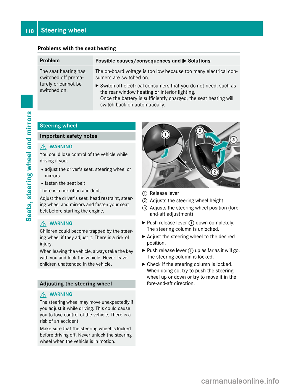 MERCEDES-BENZ CLA SHOOTING BRAKE 2015 Owners Manual Problems with the seat heating
Problem
Possible causes/consequences and
M
MSolutions The seat heating has
switched off prema-
turely or cannot be
switched on. The on-board voltage is too low because t MERCEDES-BENZ CLA SHOOTING BRAKE 2015 Owners Manual Problems with the seat heating
Problem
Possible causes/consequences and
M
MSolutions The seat heating has
switched off prema-
turely or cannot be
switched on. The on-board voltage is too low because t