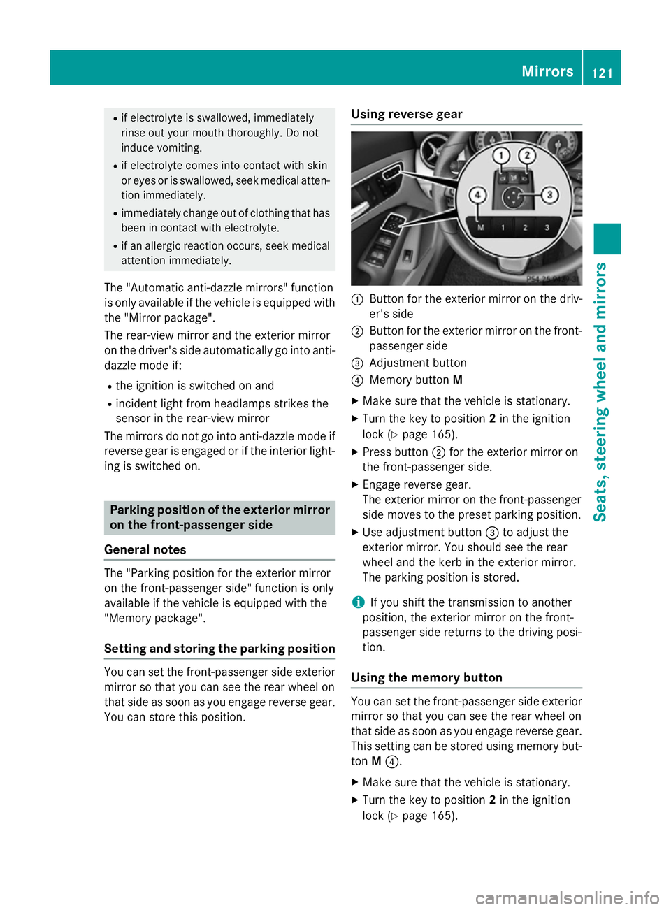 MERCEDES-BENZ CLA SHOOTING BRAKE 2015 Owners Manual R
if electrolyte is swallowed, immediately
rinse out your mouth thoroughly. Do not
induce vomiting.
R if electrolyte comes into contact with skin
or eyes or is swallowed, seek medical atten-
tion imme MERCEDES-BENZ CLA SHOOTING BRAKE 2015 Owners Manual R
if electrolyte is swallowed, immediately
rinse out your mouth thoroughly. Do not
induce vomiting.
R if electrolyte comes into contact with skin
or eyes or is swallowed, seek medical atten-
tion imme