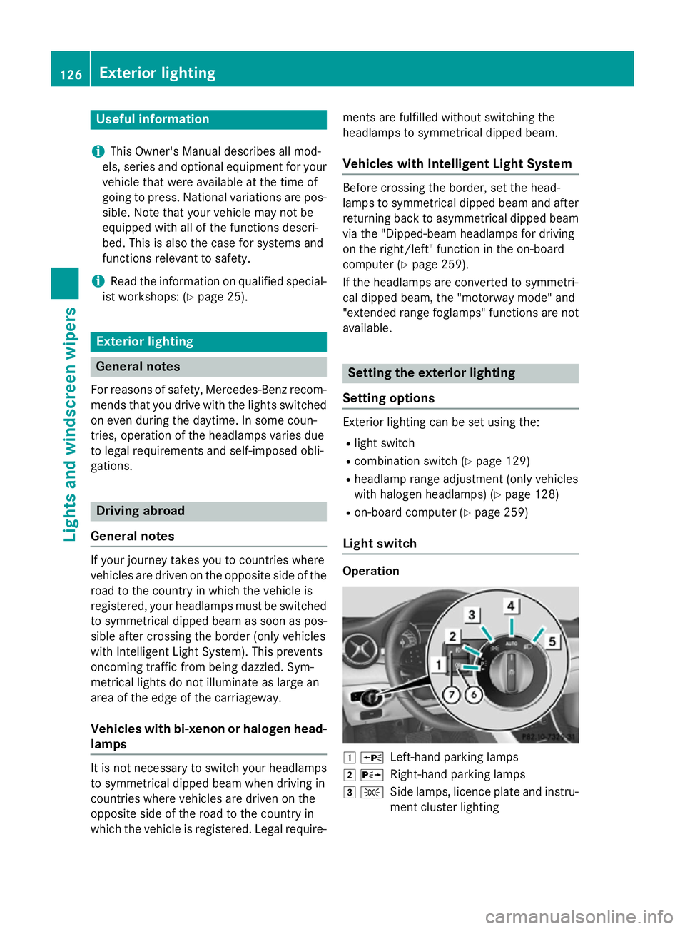 MERCEDES-BENZ CLA SHOOTING BRAKE 2015 Owners Manual Useful information
i This Owner's Manual describes all mod-
els, series and optional equipment for your
vehicle that were available at the time of
going to press. National variations are pos- sibl MERCEDES-BENZ CLA SHOOTING BRAKE 2015 Owners Manual Useful information
i This Owner's Manual describes all mod-
els, series and optional equipment for your
vehicle that were available at the time of
going to press. National variations are pos- sibl