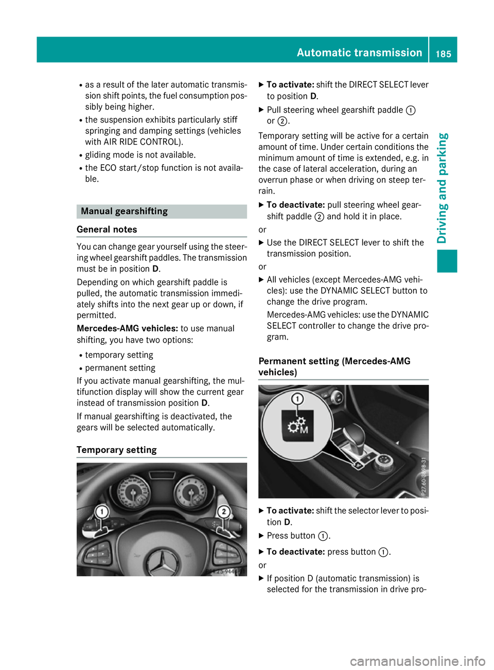 MERCEDES-BENZ CLA SHOOTING BRAKE 2015 Owners Manual R
as a result of the later automatic transmis-
sion shift points, the fuel consumption pos-sibly being higher.
R the suspension exhibits particularly stiff
springing and damping settings (vehicles
wit MERCEDES-BENZ CLA SHOOTING BRAKE 2015 Owners Manual R
as a result of the later automatic transmis-
sion shift points, the fuel consumption pos-sibly being higher.
R the suspension exhibits particularly stiff
springing and damping settings (vehicles
wit
