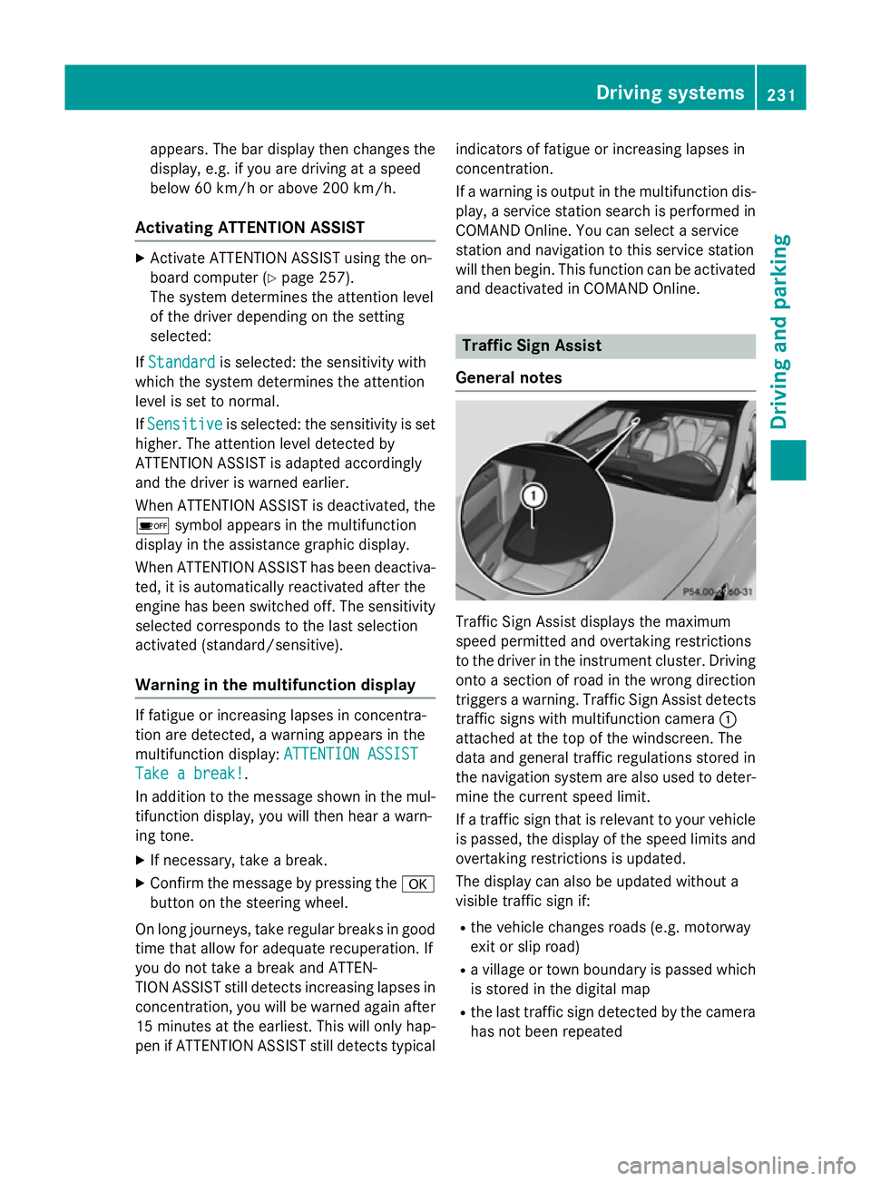 MERCEDES-BENZ CLA SHOOTING BRAKE 2015  Owners Manual appears. The bar display then changes the
display, e.g. if you are driving at a speed
below 60 km/h or above 200 km/h.
Activating ATTENTION ASSIST X
Activate ATTENTION ASSIST using the on-
board compu