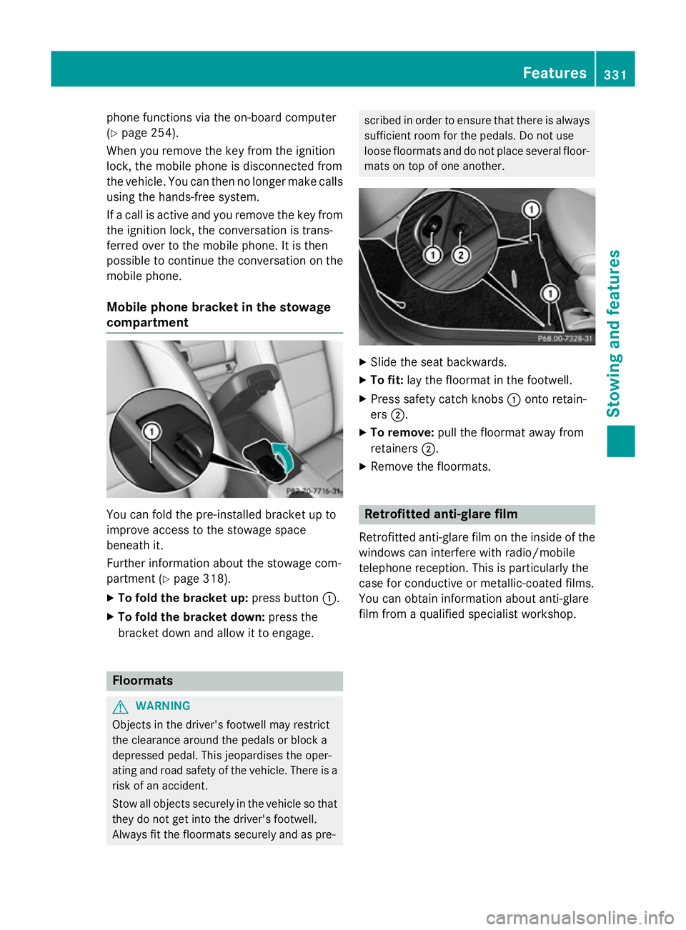 MERCEDES-BENZ CLA SHOOTING BRAKE 2015 Owners Manual phone functions via the on-board computer
(Y page 254).
When you remove the key from the ignition
lock, the mobile phone is disconnected from
the vehicle. You can then no longer make calls using the h MERCEDES-BENZ CLA SHOOTING BRAKE 2015 Owners Manual phone functions via the on-board computer
(Y page 254).
When you remove the key from the ignition
lock, the mobile phone is disconnected from
the vehicle. You can then no longer make calls using the h