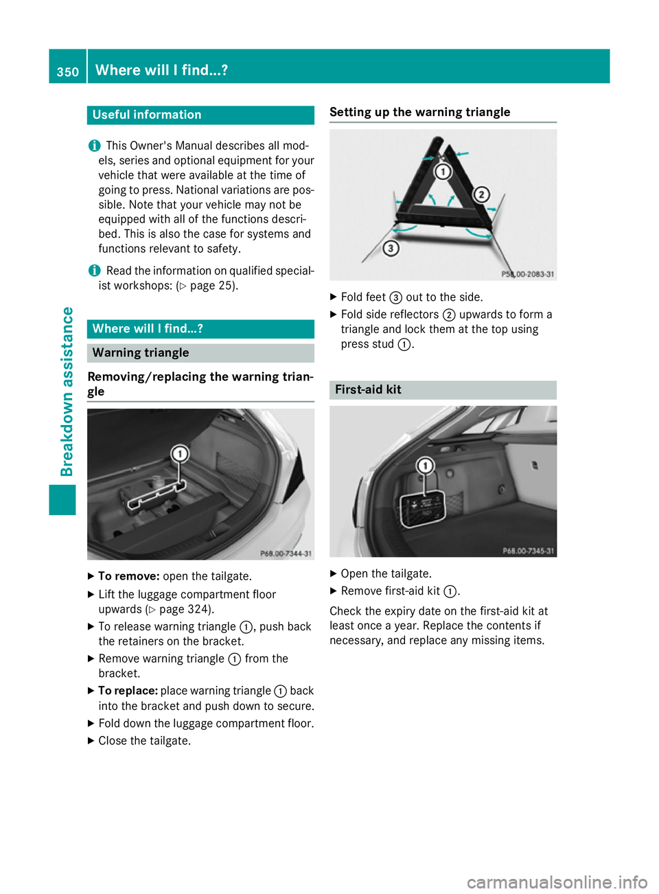 MERCEDES-BENZ CLA SHOOTING BRAKE 2015 Owners Manual Useful information
i This Owner's Manual describes all mod-
els, series and optional equipment for your
vehicle that were available at the time of
going to press. National variations are pos- sibl MERCEDES-BENZ CLA SHOOTING BRAKE 2015 Owners Manual Useful information
i This Owner's Manual describes all mod-
els, series and optional equipment for your
vehicle that were available at the time of
going to press. National variations are pos- sibl