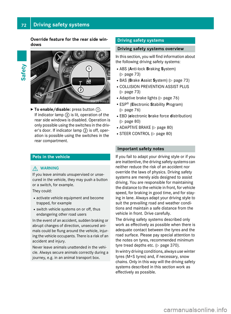 MERCEDES-BENZ CLA SHOOTING BRAKE 2015 Manual PDF Override feature for the rear side win-
dows X
To enable/disable: press button:.
If indicator lamp ;is lit, operation of the
rear side windows is disabled. Operation is
only possible using the switche MERCEDES-BENZ CLA SHOOTING BRAKE 2015 Manual PDF Override feature for the rear side win-
dows X
To enable/disable: press button:.
If indicator lamp ;is lit, operation of the
rear side windows is disabled. Operation is
only possible using the switche