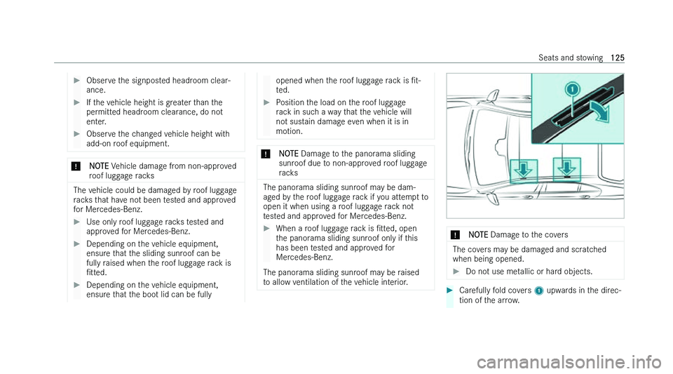 MERCEDES-BENZ CLA COUPE 2022  Owners Manual �
�O�b�s�e�r�v�e� �t�h�e� �s�i�g�n�p�o�s�t�e�d� �h�e�a�d�r�o�o�m� �c�l�e�a�r�-
�a�n�c�e�. �
�I�f� �t�h�e� �v�e�h�i�c�l�e� �h�e�i�g�h�t� �i�s� �g�r�e�a�t�e�r� �t�h�a�n� �t�h�e
�p�e�r �m�i�t�t�e�d� �h