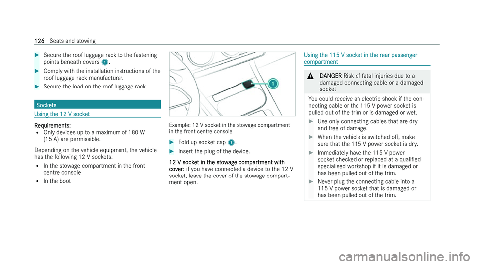 MERCEDES-BENZ CLA COUPE 2022  Owners Manual �
�S�e�c�u�r�e� �t�h�e� �r�o�o�f� �l�u�g�g�a�g�e� �r�a�c�k� �t�o� �t�h�e� �f�a�s�t�e�n�i�n�g
�p�o�i�n�t�s� �b�e�n�e�a�t
�h� �c�o�v�e�r�s� �1�. �
�C�o�m�p�l�y� �w�i�t�h� �t�h�e� �i�n�s�t�a�l�l�a�t�i�