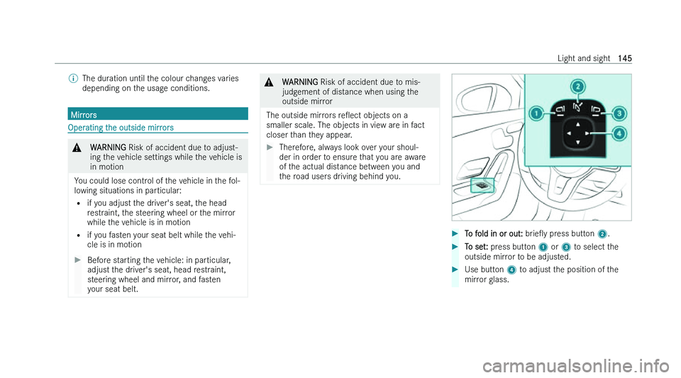 MERCEDES-BENZ CLA COUPE 2022  Owners Manual �%
�T�h�e� �d�u�r�a�t�i�o�n� �u�n�t�i�l� �t�h�e� �c�o�l�o�u�r� �c�h�a�n�g�e�s� �v�a�r�i�e�s
�d�e�p�e�n�d�i�n�g� �o�n� �t
�h�e� �u�s�a�g�e� �c�o�n�d�i�t�i�o�n�s�. �M�i�r�r�o�r�s
�O�p�e�r�a�t�i�n�g� �t�