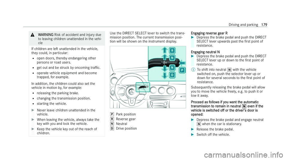 MERCEDES-BENZ CLA COUPE 2022  Owners Manual �&
�W�A�R�N�I�N�G � �R�i�s�k� �o�f� �a�c�c�i�d�e�n�t� �a�n�d� �i�n�j�u�r �y� �d�u�e
�t�o� �l�e�a�v�i�n�g� �c�h�i�l�d�r�e�n� �u�n�a�t�t�e�n�d�e�d� �i�n� �t�h�e� �v�e�h�i�-
�c�l�e
�I�f� �c�h�i�l�d�r�e�n