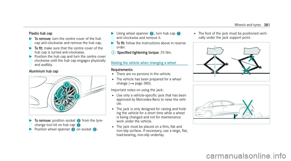 MERCEDES-BENZ CLA COUPE 2022  Owners Manual �P�l�a�s�t�i�c� �h�u�b� �c�a�p
�
�T�o� �r�e�m�o�v�e�:� �t�u�r �n� �t�h�e� �c�e�n�t�r�e� �c�o�v�e�r� �o�f� �t�h�e� �h�u�b
�c�a�p� �a�n�t�i�-�c�l�o�c�k�w�i�s�e� �a�n�d� �r�e�m�o�v�e� �t�h�e� �h�u�b� �c