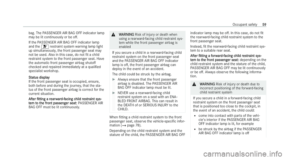 MERCEDES-BENZ CLA COUPE 2022 Repair Manual �b�a�g�.� �T�h�e� �P�A�S�S�E�N�G�E�R� �A�I�R� �B�A�G� �O�F�F� �i�n�d�i�c�a�t�o�r� �l�a�m�p
�m�a
�y� �b�e� �l�i�t� �c�o�n�t�i�n�u�o�u�s�l�y� �o�r� �b�e�  �oM�.
�I�f� �t�h�e� �P�A�S�S�E�N�G�E�R� �A�I�R