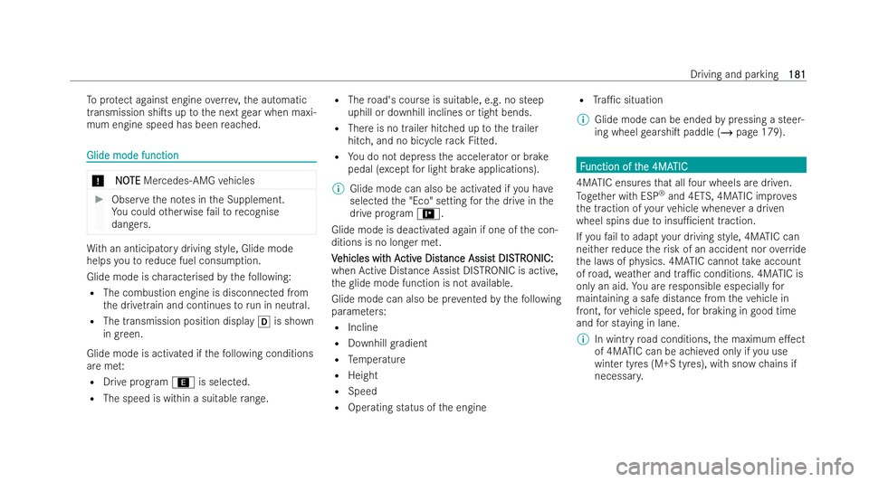 MERCEDES-BENZ CLA COUPE 2021  Owners Manual To
protect against engine overrev ,th e automatic
transmission shiTs up tothe next gear when maxi-
mum engine speed has been reached. Glide mode function
Glide mode function
*
N
NO OTE
TE Mercedes-AM