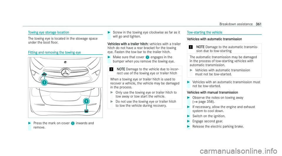 MERCEDES-BENZ CLA COUPE 2021  Owners Manual T
T
o
o wing ey
wing eye st
e st or
orag
ag e location
e location The
towing eye is located in the st owage space
under the boot 0oor. F
F
itting and r
itting and r emo
emoving t
ving t heto
he towin