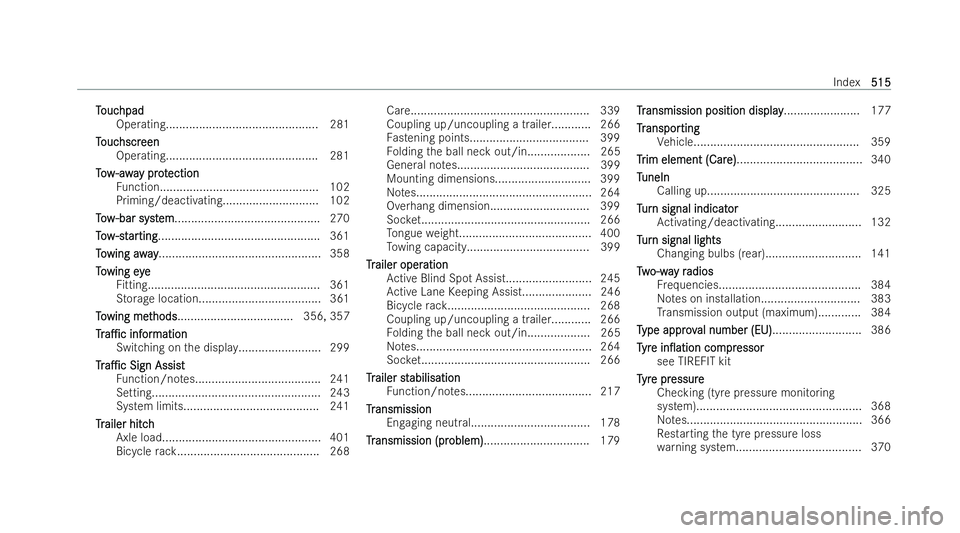MERCEDES-BENZ CLA COUPE 2021  Owners Manual T
T
ouc
ouc hpad
hpad
Operating............................................. .281
T
T ouc
ouc hscr
hscr een
een
Operating.............................................. 281
Tow
Tow -awa
-a wa y pr ot
y