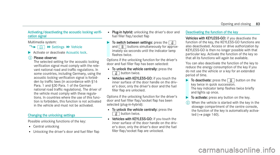 MERCEDES-BENZ CLA COUPE 2021  Owners Manual A
A
ctiv
ctiv ating/deactiv
ating/deactiv ating t
ating the acous
he acous tic loc
tic locking
kingv
ver
er i/-
i/-
cation
cation signal
signal Multimedia system:
4 © 5
Settings 5
Vehicle #
Activat