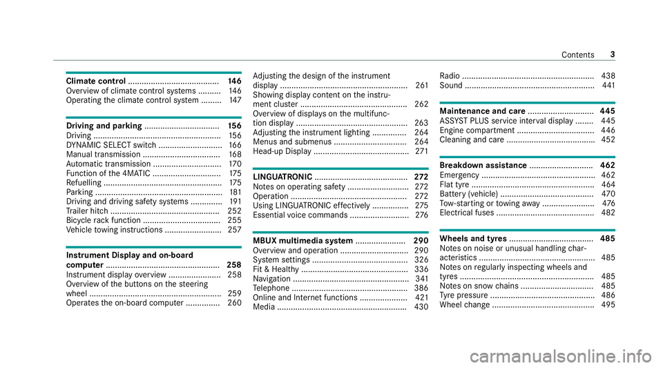 MERCEDES-BENZ CLA COUPE 2019 Owners Manual Climate control
........................................ 14 6
Overview of climate contro l systems ..........1 46
Operating the climate control sy stem ......... 147 Driving and pa
rking ............. MERCEDES-BENZ CLA COUPE 2019 Owners Manual Climate control
........................................ 14 6
Overview of climate contro l systems ..........1 46
Operating the climate control sy stem ......... 147 Driving and pa
rking .............
