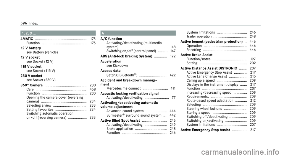 MERCEDES-BENZ CLA COUPE 2019  Owners Manual 1,
2, 3 ...
4MATIC ..................................................... 175
Fu nction ............................................... 175
12 V battery
see Battery (vehicle)
12 V so cket
see Soc ket (