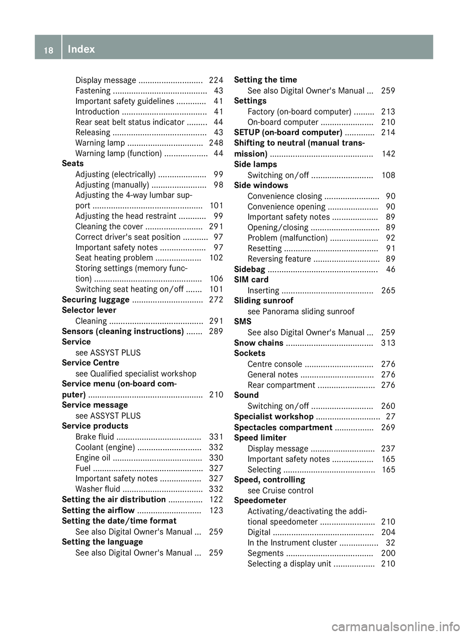 MERCEDES-BENZ CLA COUPE 2016  Owners Manual Display message ............................ 224
Fastening ......................................... 43
Important safety guidelines ............ .41
Introduction .....................................4