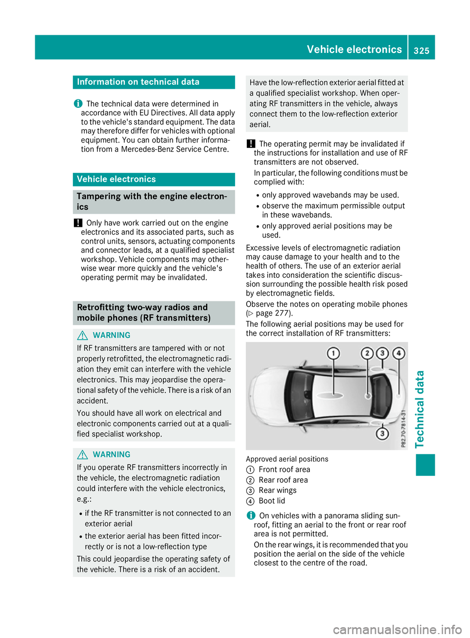 MERCEDES-BENZ CLA COUPE 2016 Owners Manual Information on technical data
i The technical data were determined in
accordance with EU Directives. All data apply
to the vehicle's standard equipment. The data may therefore differ for vehicles MERCEDES-BENZ CLA COUPE 2016 Owners Manual Information on technical data
i The technical data were determined in
accordance with EU Directives. All data apply
to the vehicle's standard equipment. The data may therefore differ for vehicles