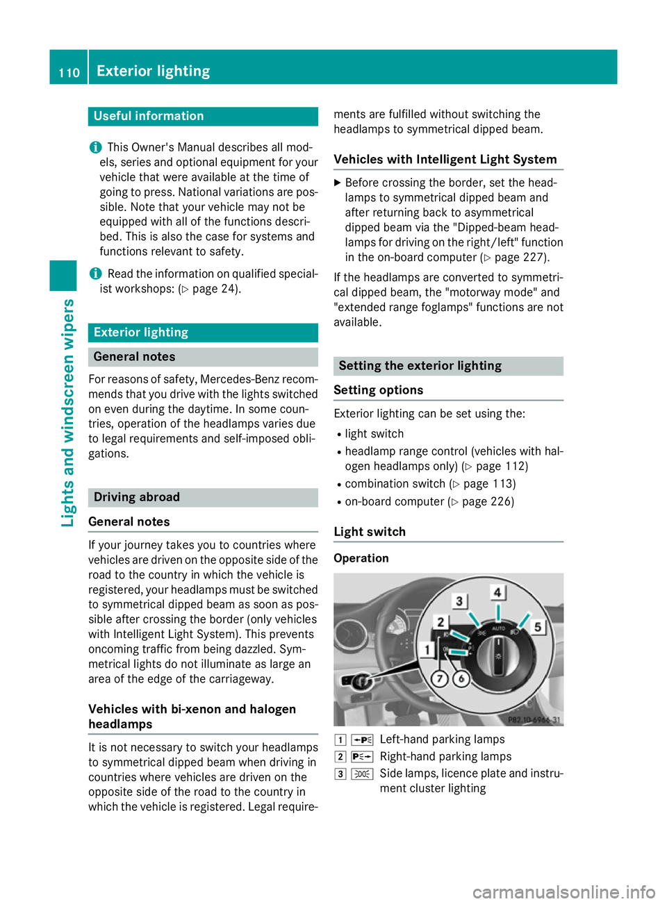 MERCEDES-BENZ CLA COUPE 2013 Owners Manual Useful information
i This Owner's Manual describes all mod-
els, series and optional equipment for your
vehicle that were available at the time of
going to press. National variations are pos- sibl MERCEDES-BENZ CLA COUPE 2013 Owners Manual Useful information
i This Owner's Manual describes all mod-
els, series and optional equipment for your
vehicle that were available at the time of
going to press. National variations are pos- sibl