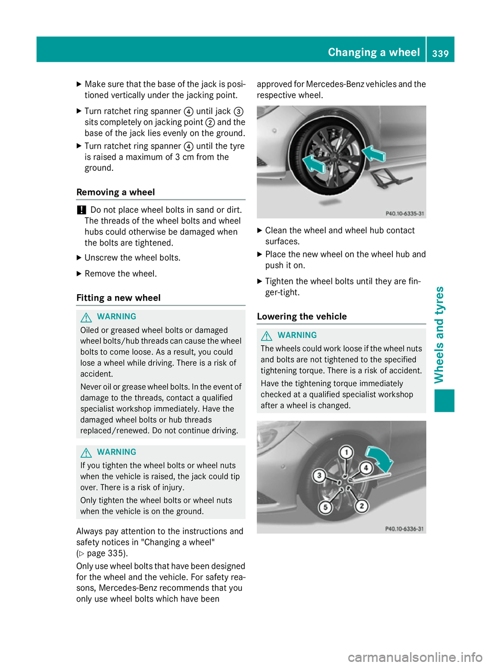 MERCEDES-BENZ CLA COUPE 2013  Owners Manual X
Make sure that the base of the jack is posi-
tioned vertically under the jacking point.
X Turn ratchet ring spanner ?until jack =
sits completely on jacking point ;and the
base of the jack lies even