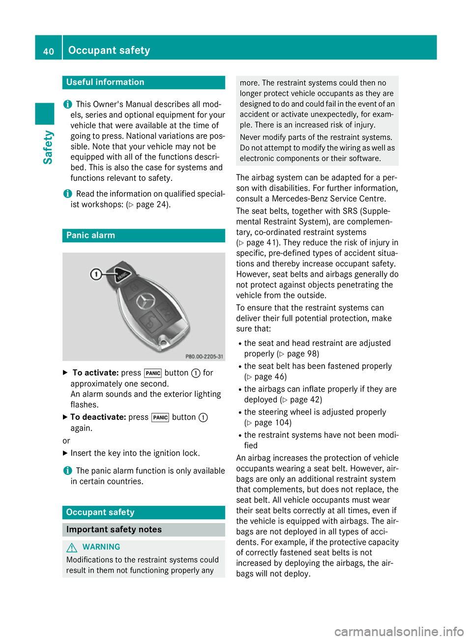 MERCEDES-BENZ CLA COUPE 2013 Service Manual Useful information
i This Owner's Manual describes all mod-
els, series and optional equipment for your
vehicle that were available at the time of
going to press. National variations are pos- sibl