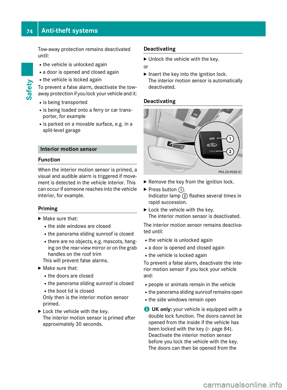 MERCEDES-BENZ CLA COUPE 2013 Owners Manual Tow-away protection remains deactivated
until:
R the vehicle is unlocked again
R a door is opened and closed again
R the vehicle is locked again
To prevent a false alarm, deactivate the tow-
away prot MERCEDES-BENZ CLA COUPE 2013 Owners Manual Tow-away protection remains deactivated
until:
R the vehicle is unlocked again
R a door is opened and closed again
R the vehicle is locked again
To prevent a false alarm, deactivate the tow-
away prot