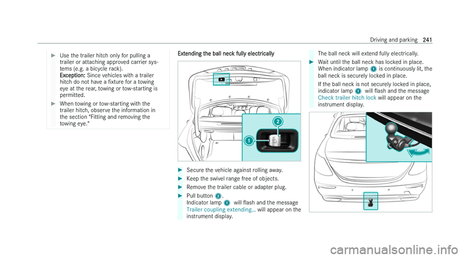 MERCEDES-BENZ CLS COUPE 2022  Owners Manual �
�U�s�e� �t�h�e� �t�r�a�i�l�e�r� �h�i�t�c�h� �o�n�l�y� �f�o�r� �p�u�l�l�i�n�g� �a
�t�r
�a�i�l�e�r� �o�r� �a�t�t�a�c�h�i�n�g� �a�p�p�r�o�v�e�d� �c�a�r�r�i�e�r� �s�y�s�-
�t�e�m�s� �(�e�.�g�.� �a� �b�i